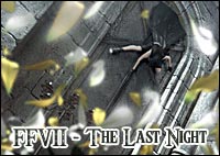 FFVII - The Last Night - Final Fantasy AMV by stardestroyer